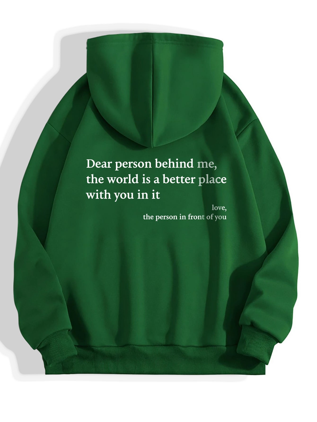 Dear Person Behind Me,the World Is A Better Place,with You In It,love,the Person In Front Of You,Women's Plush Letter Printed Kangaroo Pocket Drawstring Printed Hoodie Unisex Trendy Hoodies Shopera