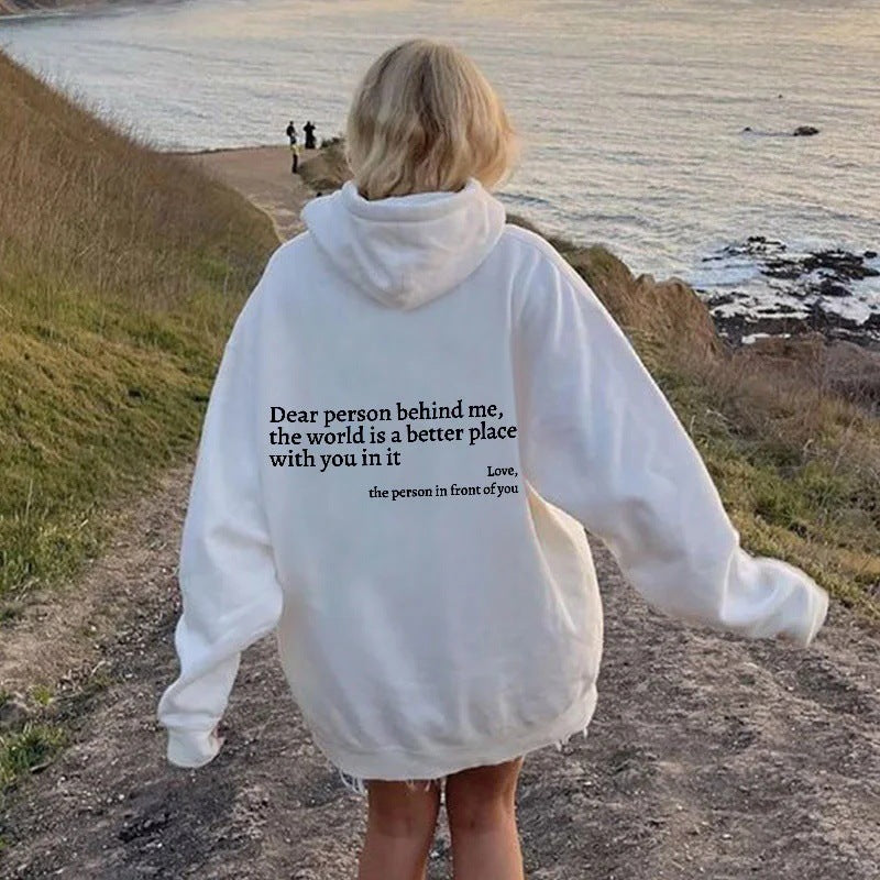 Dear Person Behind Me,the World Is A Better Place,with You In It,love,the Person In Front Of You,Women's Plush Letter Printed Kangaroo Pocket Drawstring Printed Hoodie Unisex Trendy Hoodies Shopera